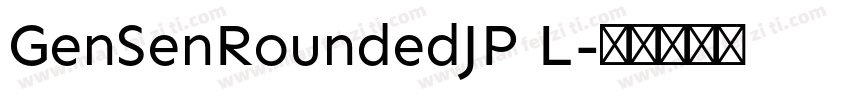 GenSenRoundedJP L字体转换